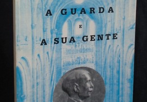 Livro A Guarda e a sua Gente Augusto Gil