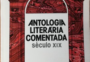 Antologia Literária Comentada - Século XIX - Do Romantismo ao Realismo - Poesia