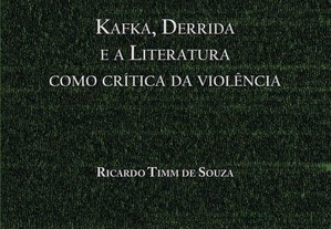 Ética do escrever: Kafka, Derrida e a literatura como crítica da violência
