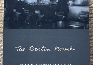 Christopher ISHERWOOD: The Berlin Novels (Mr. Norris Changes Trains e Goodbye to Berlin)