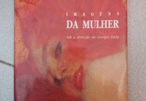 Imagens da Mulher - Georges Duby e Michelle Perrot