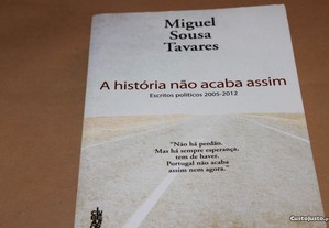 A História Não Acaba Assim de Miguel Sousa Tavares