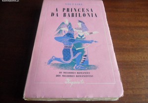 "A Princesa da Babilónia" + "Zadig ou o Destino" de Voltaire - 1ª Edição de 1946