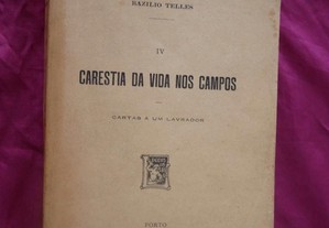 Carestia da Vida nos campos. Cartas a um lavrador. Bazílio Telles. 1904