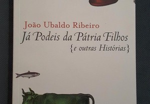 João Ubaldo Ribeiro - Já Podeis da Pátria Filhos e Outras Histórias