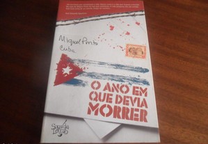 "O Ano em que Devia Morrer" de Miguel Pinto - 1ª Edição de 2008