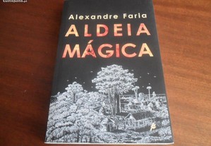 "Aldeia Mágica" de Alexandre Faria - 1ª Ed de 2019