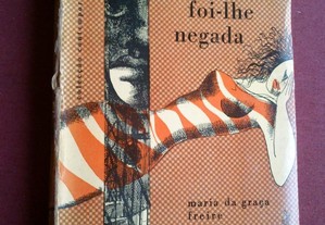 Maria da Graça Freire-A Terra Foi-lhe Negada-1958
