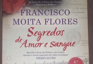 Segredos de amor e de sangue, de Francisco Moita Flores.