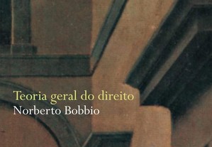 Norberto Bobbio - Teoria geral do direito (reimpressão 2019)