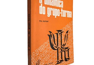 A Dinâmica do grupo-turma - Pol Dupont