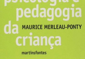 Merleau-Ponty - Psicologia e pedagogia da criança