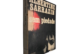 Sem piedade - Albertine Sarrazin