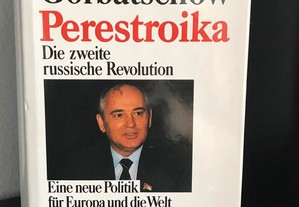 Perestroika: Die zweite russische Revolution de Michail Gorbatschow
