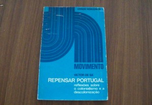 Repensar Portugal Reflexões sobre o colonialismo e a descolonização de Victor de Sá