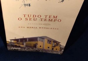 Tudo Tem o Seu Tempo - Autobiografia de Ana Maria Magalhães