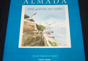 Livro Almada uma gaivota no Vento Carlos Canhão