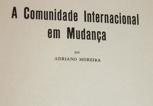 A Comunidade Internacional em Mudança, A. Moreira
