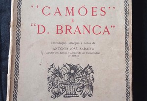 Camões e D. Branca - António José Saraiva