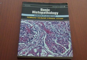 Basic Histopathology A Colour Atlas and Text by Paul R. Wheater