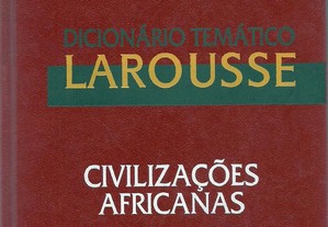 Dicionário Temático Larousse - Civilizações Africanas (2000)