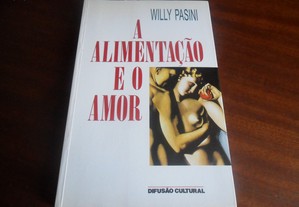 "A Alimentação e o Amor" de Willy Pasini - 1ª Edição de 1997