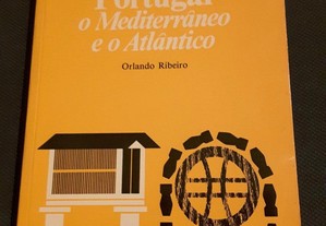 Orlando Ribeiro  Portugal, o Mediterrâneo e o Atlântico