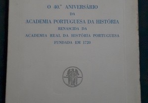 O 40.º Aniversário da Academia Portuguesa de História