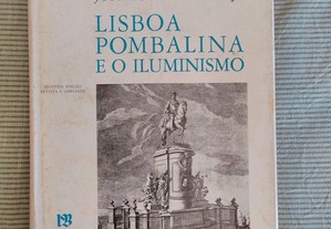 Lisboa Pombalina e o Iluminismo por José Augusto França