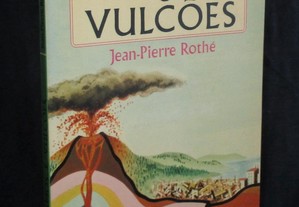 Livro Sismos e Vulcões Jean-Pierre Rothé 