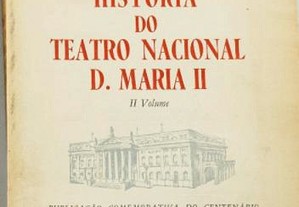 História do Teatro Nacional D. Maria II - II Vol