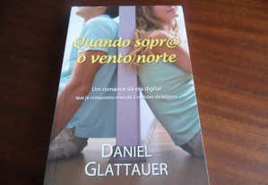 "Quando Sopra o Vento Norte" de Daniel Glattauer - 1ª Edição de 2011