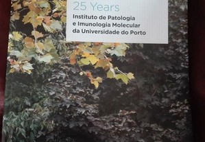 Livro: 25 Anos Instituto de Patologia e Imunologia Molecular da Universidade do Porto ipatimup