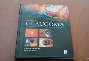 Glaucoma: A Colour Manual of Diagnosis and Treatment by John F. Salmon, Jack J. Kanski