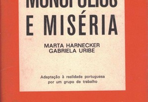 Monopólios e Miséria de Marta Harnecker e Gabriela Uribe