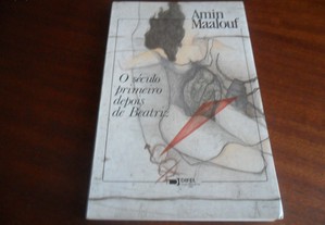 "O Século Primeiro Depois de Beatriz" de Amin Maalouf - 1ª Edição de 1992