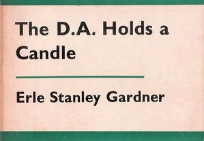 The D.A. Holds a Candle de Erle Stanley Gardner