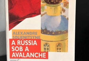 A Rússia sob a Avalanche de Alexandre Soljenitsyne
