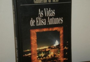 As vidas de Elisa Antunes - Guilherme de Melo