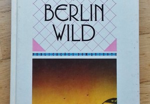 Berlin Wild, de Elly Welt