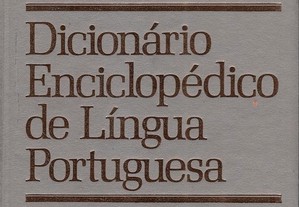 Dicionário Enciclopédico de Língua Portuguesa [2 Volumes]