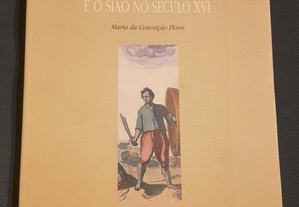 Maria da Conceição Flores - Os Portugueses e o Sião no Século XVI