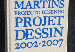 Livro Jorge Martins Projecto Desenho Projet Dessin 2002 2007 Gulbenkian