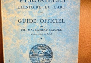 Versailles. L´Histoire et L art Guide Officiel
