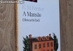 A Mansão (Howards End) / E. M. Forster [portes grátis]