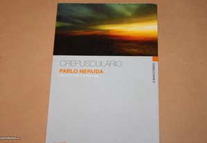 Crepusculário de Pablo Neruda POEMAS (1920 a 1923)