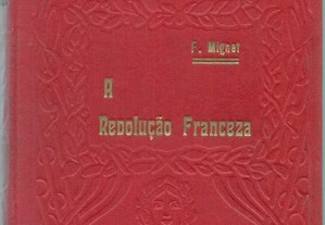 História da Revolução Francesa - Vol. I / F. Mignet (1911)