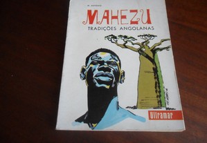 "MAHEZU , Tradições Angolanas" de Mário António - 1ª Edição de 1966