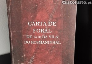 Carta de Foral de 1510 da Vila de Rosmaninhal de José António Pinheirinho (assinatura do autor)