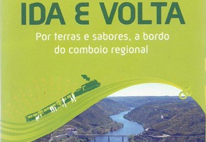 Portugal Ida & Volta - por terras e sabores a bordo do comboio regional (2011)
